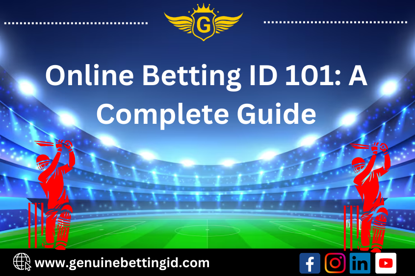 Online Betting ID 101: A Complete Guide for Betting Success 2024