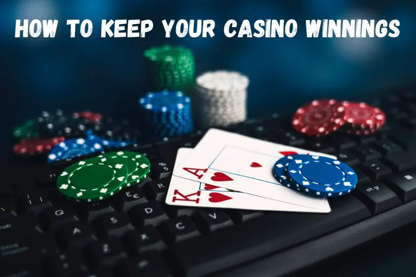 How To Keep Your Casino Winnings