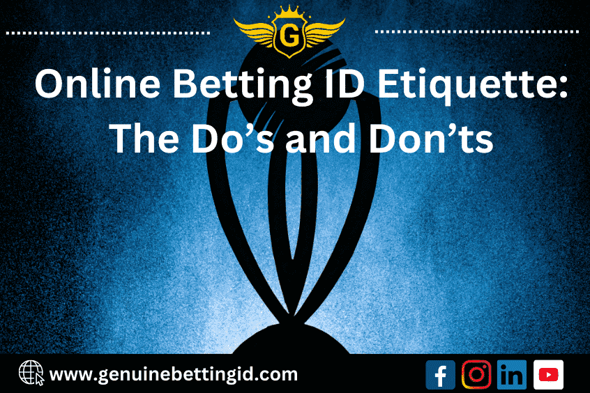 Online Betting ID Etiquette: The Do's and Don'ts