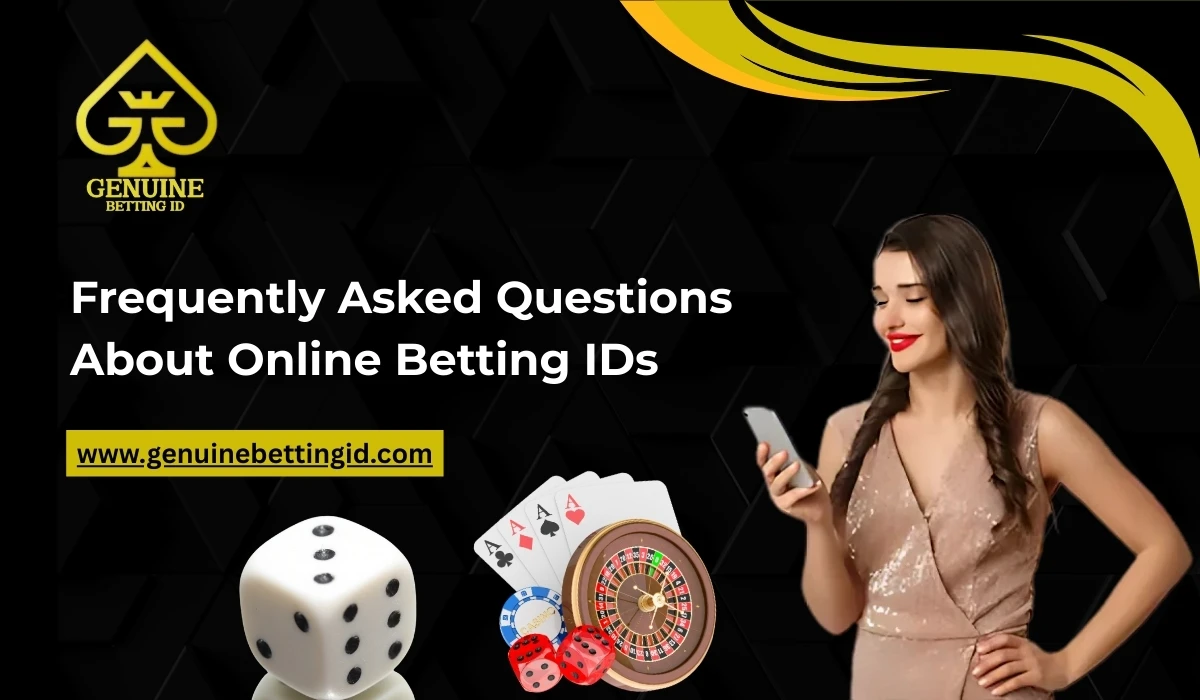 Read more about the article Frequently Asked Questions About Online Betting IDs